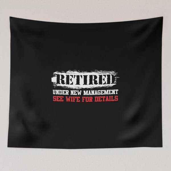 Item preview, Retired Under New Management See Wife Retiree designed and sold by perfectpresents.