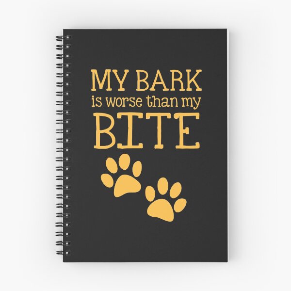 Item preview, My BARK is worse than my BITE designed and sold by jazzydevil.