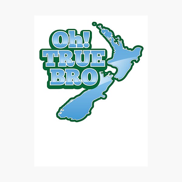 Item preview, OH TRUE BRO with blue NZ New Zealand map designed and sold by jazzydevil.