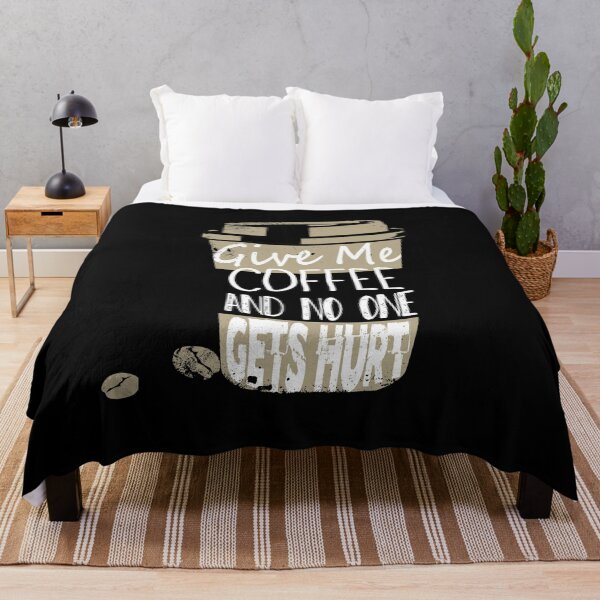 Item preview, Funny Give Me Coffee And No One Gets Hurt Caffeine designed and sold by perfectpresents.
