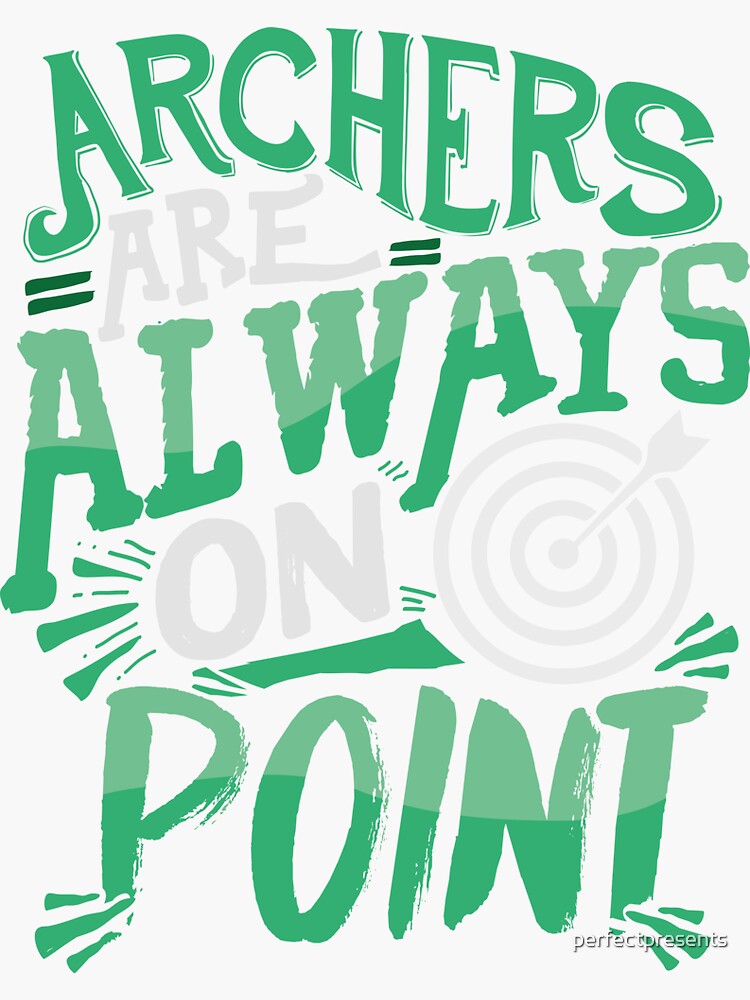 "Cute Archers Are Always On Point Funny Archery Pun" Sticker by