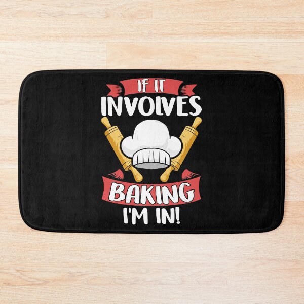 Item preview, Cute If It Involves Baking I'm In Funny Baker Chef designed and sold by perfectpresents.