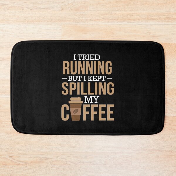Item preview, I Tried Running But I Kept Spilling My Coffee Gym designed and sold by perfectpresents.