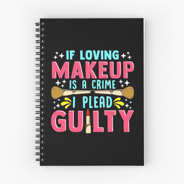 Item preview, Funny If Loving Makeup is a Crime I Plead Guilty designed and sold by perfectpresents.