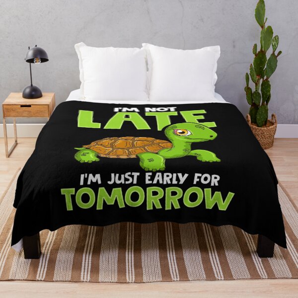 Item preview, I'm Not Late I'm Just Early For Tomorrow Turtle designed and sold by perfectpresents.