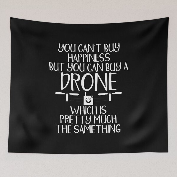 Item preview, You Can't Buy Happiness But You Can Buy A Drone designed and sold by perfectpresents.