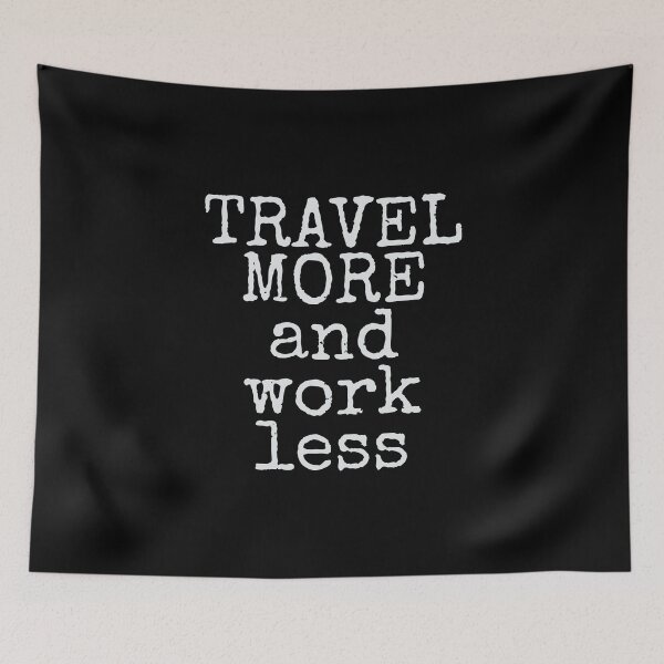 Item preview, Travel More & Work Less for Travelers designed and sold by perfectpresents.