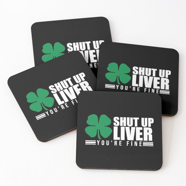 Item preview, Shut Up Liver You're Fine St. Patrick's Shamrock designed and sold by perfectpresents.