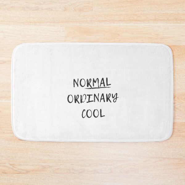 Item preview, NORMAL ORDINARY COOL  designed and sold by Pbradley50.