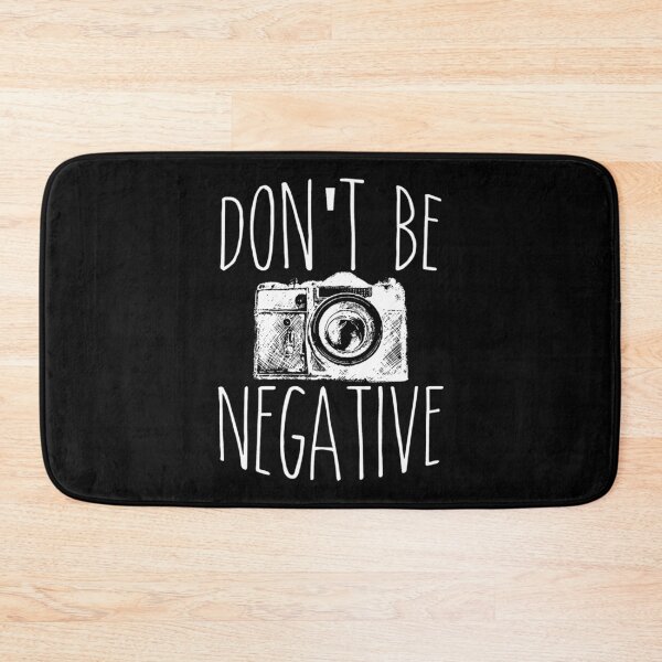 Item preview, Cute Don't Be Negative Funny Hobby Photography Pun designed and sold by perfectpresents.