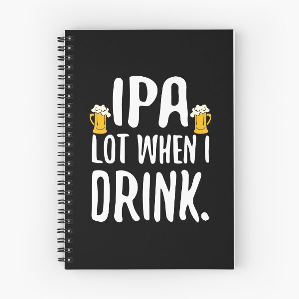 Item preview, Funny IPA Lot When I Drink Craft Beer Drinker designed and sold by perfectpresents.