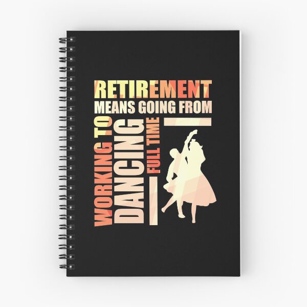 Item preview, Retirement Means Going From Working To Dancing designed and sold by perfectpresents.