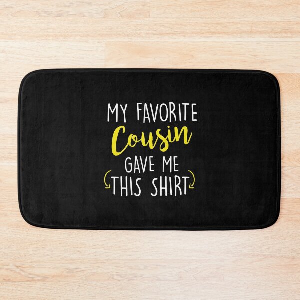 Item preview, Funny My Favorite Cousin Gave Me This Shirt designed and sold by perfectpresents.