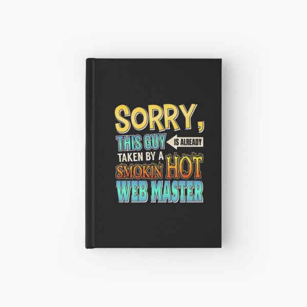 Item preview, This Guy Is Already Taken By a Hot Web Master designed and sold by perfectpresents.