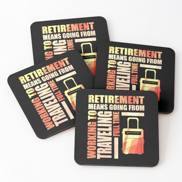 Item preview, Retirement Means Going From Working To Traveling designed and sold by perfectpresents.