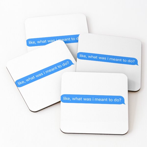 Item preview, SIX the MUSICAL Text Quote- Like, what was I meant to do? designed and sold by broadway-babies.