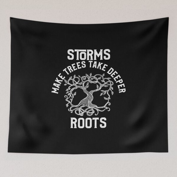 Item preview, Storms Make Trees Take Deeper Roots Motivation designed and sold by perfectpresents.