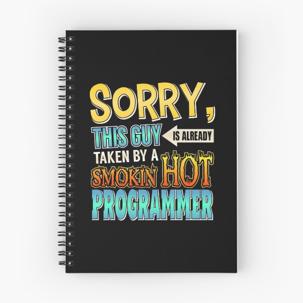Item preview, Sorry Already Taken By A Smokin' Hot Programmer designed and sold by perfectpresents.