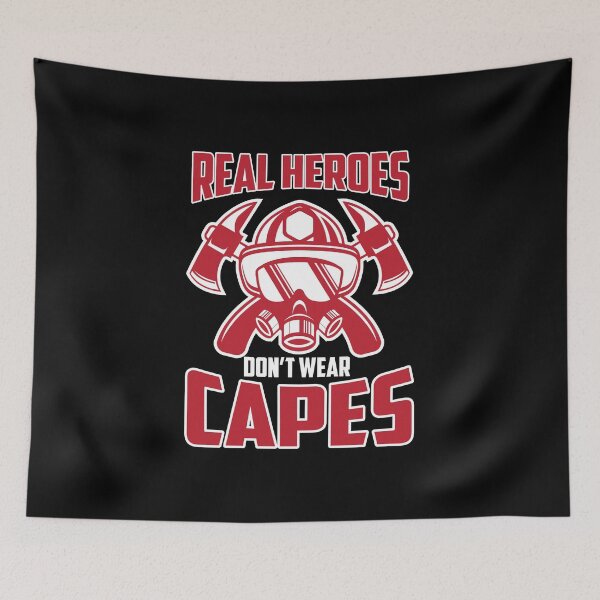 Item preview, Cute Real Heroes Don't Wear Capes Firefighter designed and sold by perfectpresents.