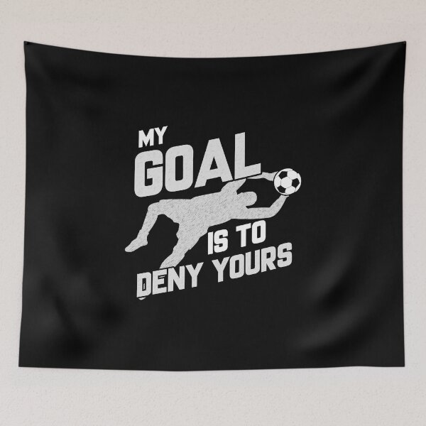Item preview, My Goal Is To Deny Yours Soccer Shotstopper Goalie designed and sold by perfectpresents.