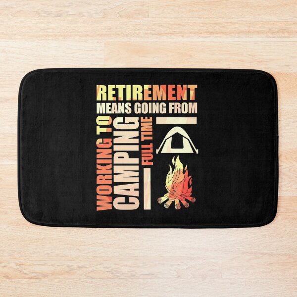 Item preview, Retirement Means Going From Working To Camping designed and sold by perfectpresents.