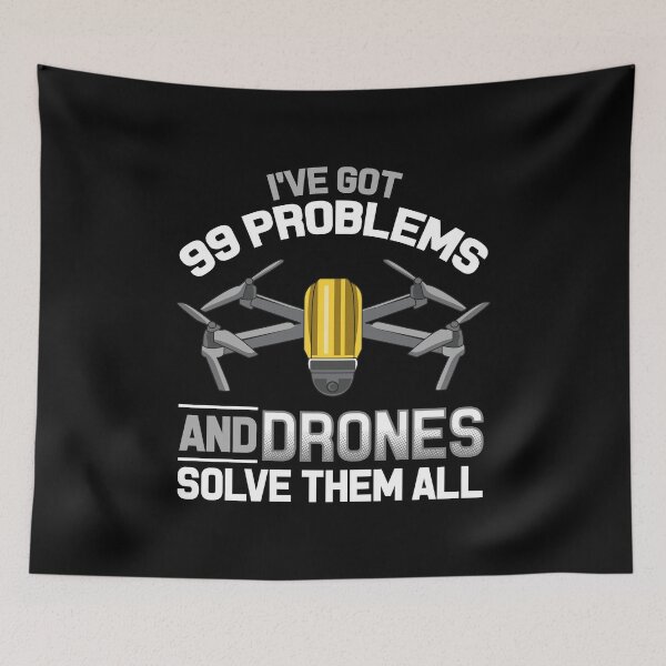 Item preview, I've Got 99 Problems and Drones Solve Them All Pun designed and sold by perfectpresents.
