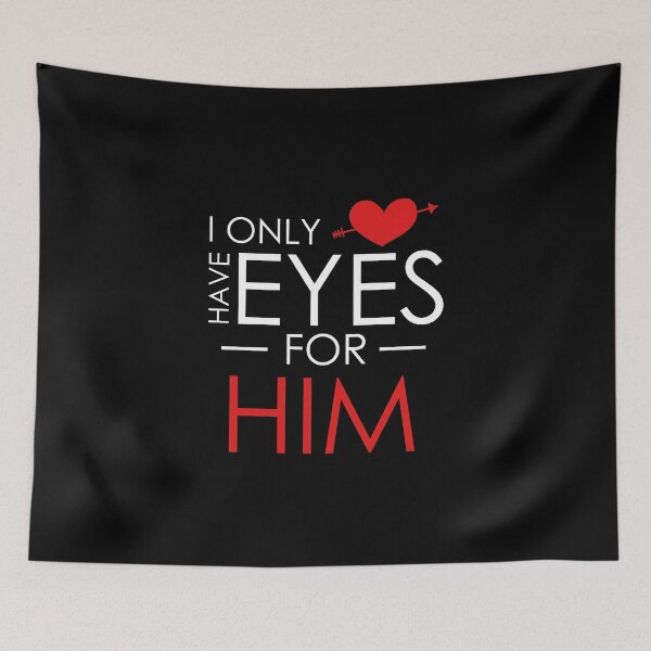 Item preview, Cute I Only Have Eyes For Him Romantic Valentine's designed and sold by perfectpresents.