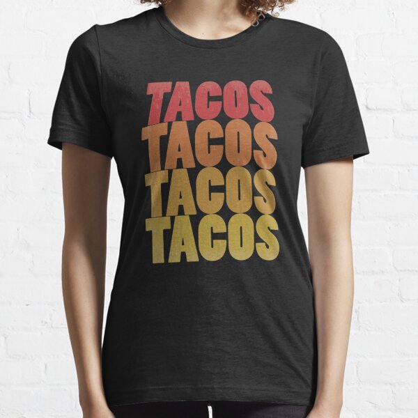 tacos tacos tacos tacos shirt