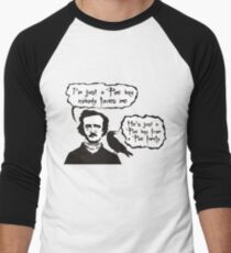 I'm just a Poe boy nobody loves me Men's Baseball ¾ T-Shirt