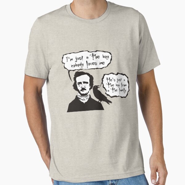 Vista previa del artículo con la obra «Solo soy un chico Poe, nadie me ama.», diseñado y vendido por digerati.