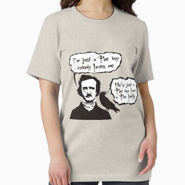 I'm just a Poe boy nobody loves me Essential T-Shirt