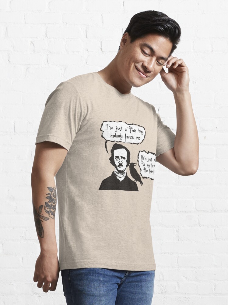 Alternate view of I'm just a Poe boy nobody loves me Essential T-Shirt