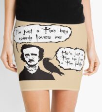 I'm just a Poe boy nobody loves me Mini Skirt