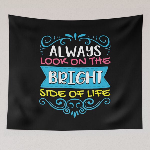 Item preview, Always Look On The Bright Side Of Life Positivity designed and sold by perfectpresents.