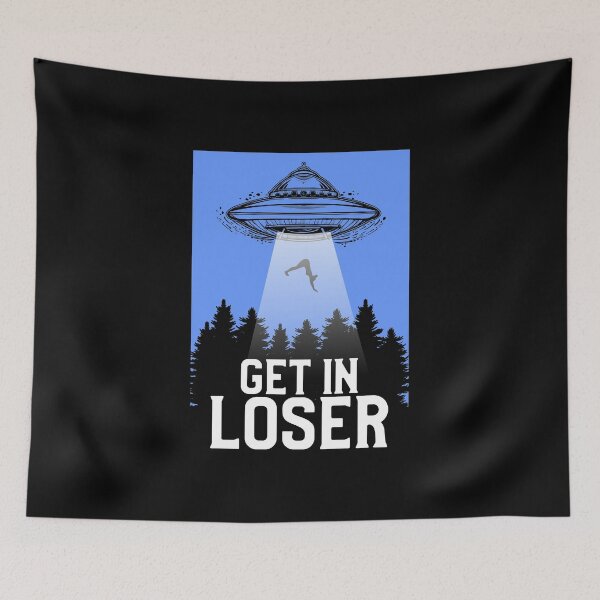 Item preview, Cute & Funny Get In Loser UFO Aliens Spaceship designed and sold by perfectpresents.