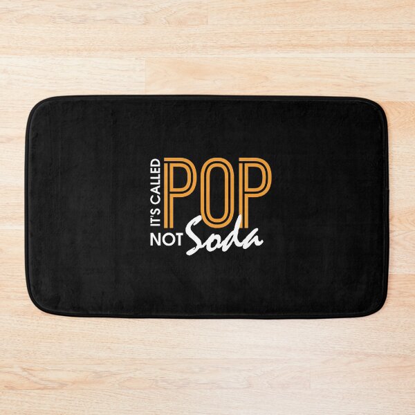 Item preview, Funny It's Called Pop Not Soda Sarcastic Joke designed and sold by perfectpresents.