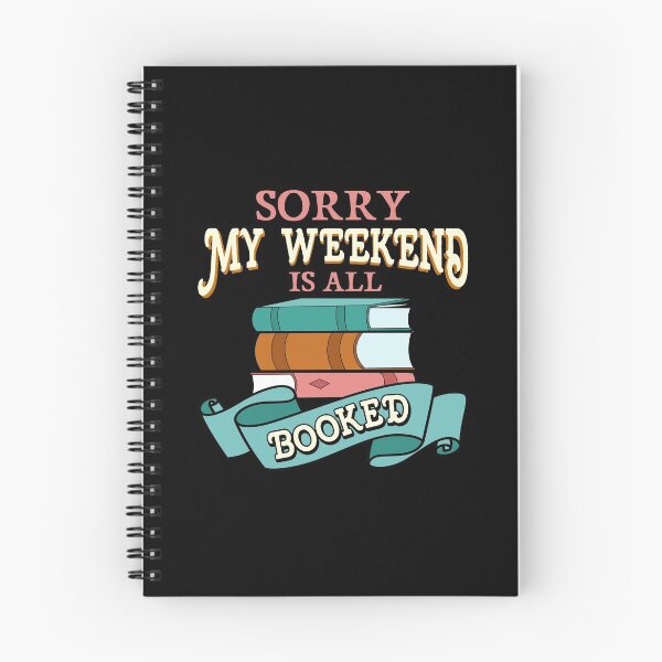 Item preview, Sorry My Weekend Is All Booked Bookworm Reading designed and sold by perfectpresents.