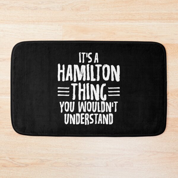 Item preview, Funny It's A Hamilton Thing, You Wouldn't Understand designed and sold by perfectpresents.