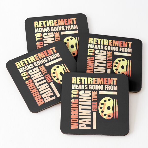 Item preview, Retirement Means Going From Working To Painting designed and sold by perfectpresents.