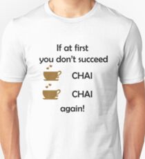 CHAI, CHAI, again! Unisex T-Shirt