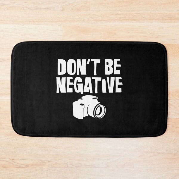 Item preview, Don't Be Negative Funny Camera Photographers designed and sold by perfectpresents.