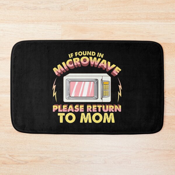 Item preview, Funny If Found In Microwave Please Return To Mom designed and sold by perfectpresents.