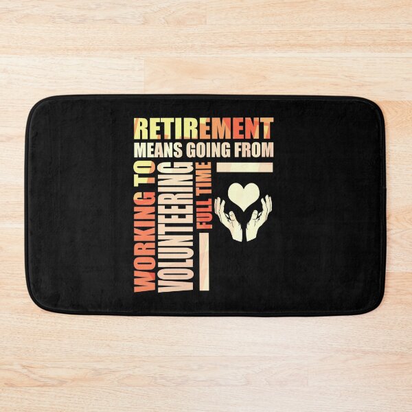 Item preview, Retirement Means Going From Work To Volunteering designed and sold by perfectpresents.