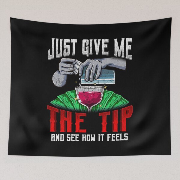 Item preview, Just Give Me The Tip See How It Feels Bartender designed and sold by perfectpresents.