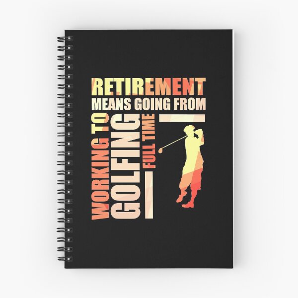 Item preview, Retirement Means Going From Working To Golfing designed and sold by perfectpresents.