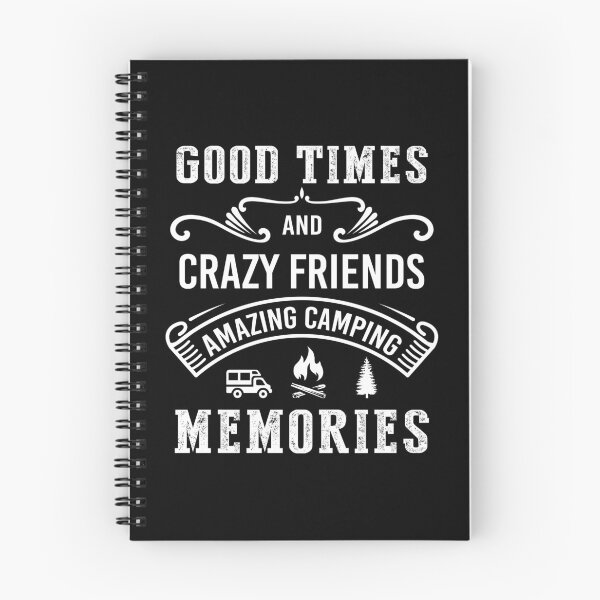 Item preview, Good Times And Crazy Friends Amazing Camping Memories designed and sold by gxp-design.