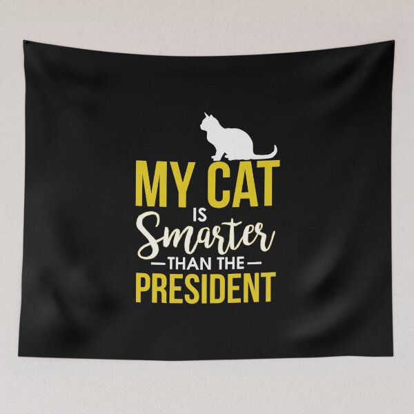 Item preview, My Cat Is Smarter Than The President Funny Cat designed and sold by perfectpresents.