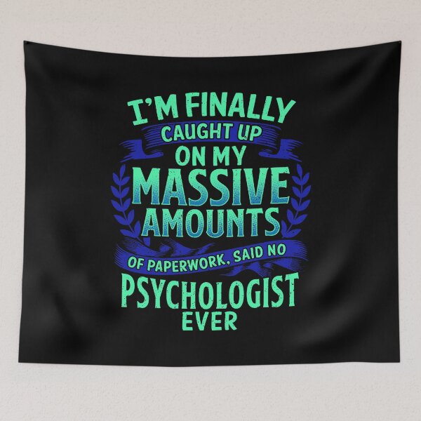 Item preview, I'm Finally Caught Up On My Paperwork Psychologist designed and sold by perfectpresents.