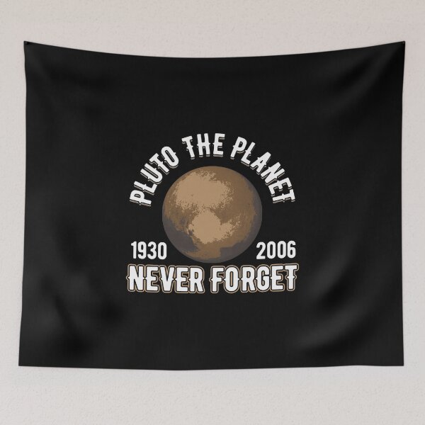Item preview, Pluto (1930-2006) Never Forget Planetary Science designed and sold by perfectpresents.