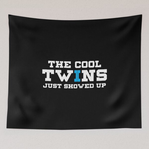 Item preview, The Cool Twins Just Showed Up Twinning designed and sold by perfectpresents.